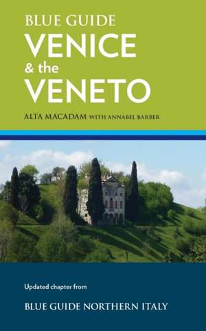 Blue Guide Venice & the Veneto de Alta MacAdam