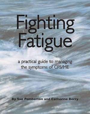 Fighting Fatigue de Sue Pemberton