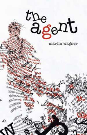 Wagner, M: The Agent de Martin Wagner