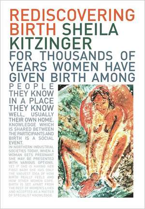 Kitzinger, S: Rediscovering Birth de Sheila Kitzinger