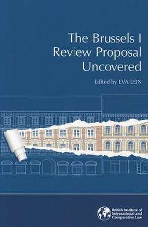 The Brussels I Review Proposal Uncovered de Eva Lein