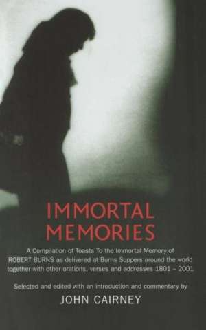 Immortal Memories de John Cairney