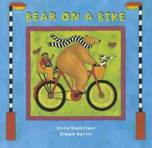 Bear on a Bike de Stella Blackstone