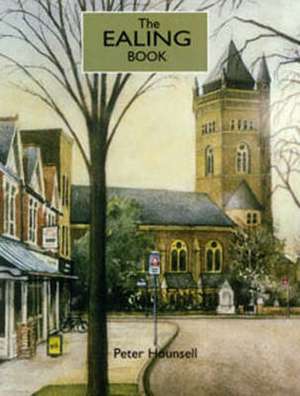 Hounsell, P: The Ealing Book de Peter Hounsell