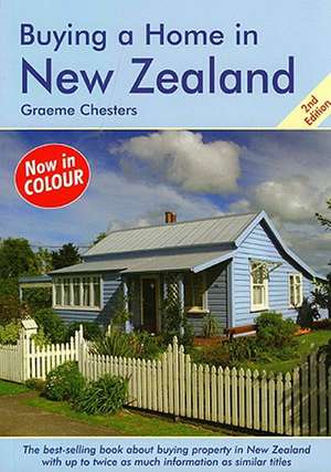 Buying a Home in New Zealand de Graeme Chesters