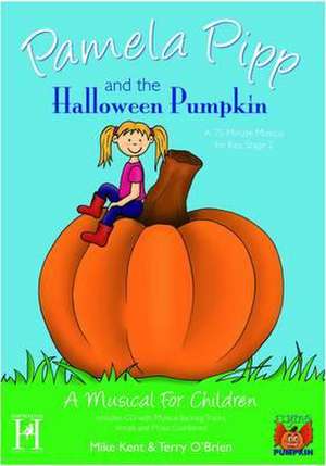 Pamela Pipp and the Halloween Pumpkin de MIKE KENT