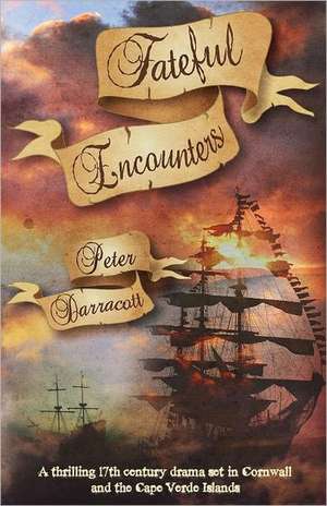 Fateful Encounters de PETER, DARRACOTT