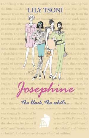 Josephine the Black, the White...: A Mother's True Story of Brilliance, Love and Suicide de LILY TSONI