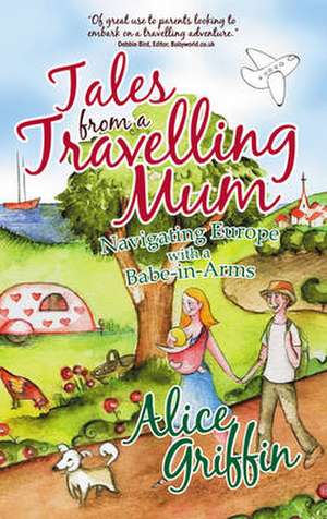 Travelling Mum de Alice Griffin