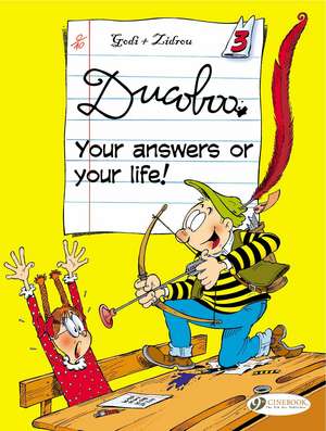 Ducoboo Vol.3: Your Answers or Your Life de Zidrou