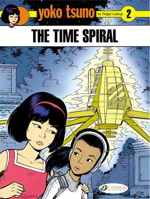 Yoko Tsuno Vol. 2: The Time Spiral de Roger Leloup