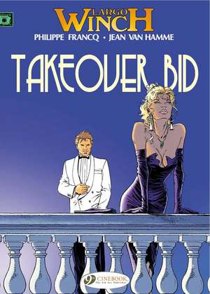 Largo Winch Vol. 2: Takeover Bid de Jean Van Hamme