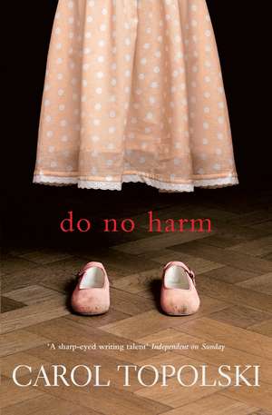 Do No Harm de Carol Topolski