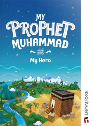 My Prophet Muhammad de Yasmin Mussa