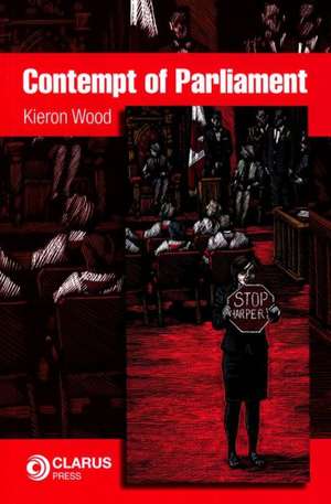 Contempt of Parliament de Kieran Wood