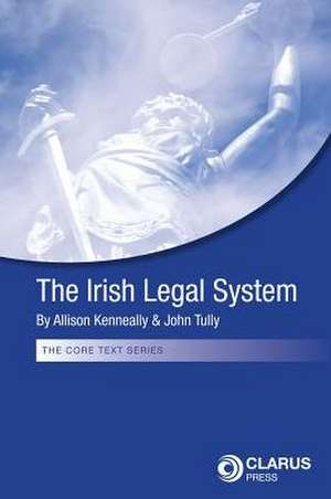 The Irish Legal System de Allison Kenneally