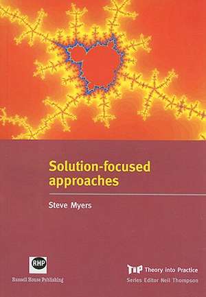 Solution-Focused Approaches: Transactional Analysis with Chidren and Young People de Steve Myers