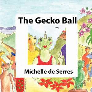 The Gecko Ball de Michelle de Serres