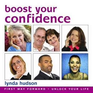 Boost Your Confidence de Lynda Hudson