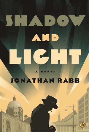 Shadow and Light de Jonathan Rabb