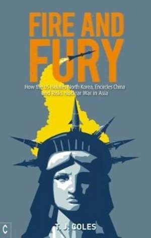 Fire and Fury de T. J. Coles