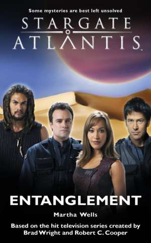 STARGATE ATLANTIS Entanglement de Martha Wells