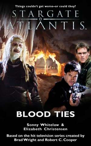 STARGATE ATLANTIS Blood Ties de Elizabeth Christensen