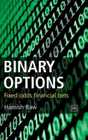Raw, H: Binary Options