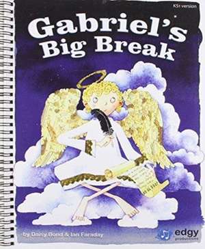 Gabriel's Big Break KS1 de Daisy Bond