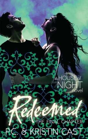 Redeemed: House of Night 12 de P. C. Cast