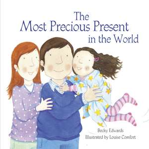 The Most Precious Present in the World de Becky Edwards