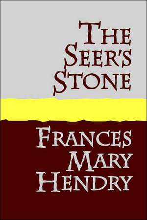 The Seer's Stone Large Print de Frances Mary Hendry