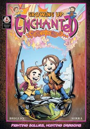 Growing Up Enchanted de Jack Briglio