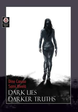 Dark Lies, Darker Truths de Dino Caruso