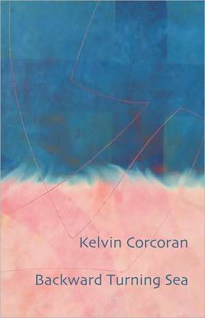 Backward Turning Sea de Kelvin Corcoran