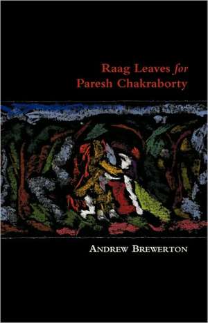 Raag Leaves for Paresh Chakraborty de Andrew Brewerton