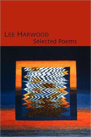 Selected Poems de Lee Harwood