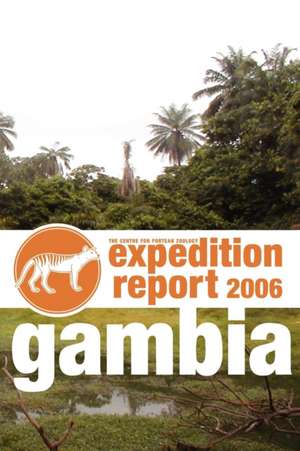 Cfz Expedition Report: Gambia 2006 de Centre for Fortean Zoology