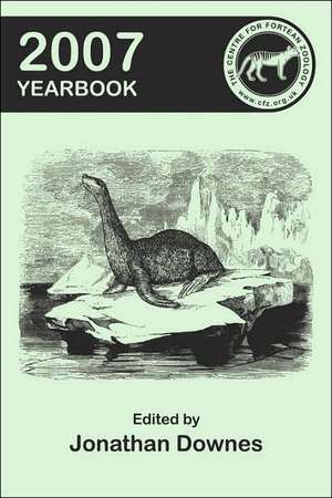 The Centre for Fortean Zoology 2007 Yearbook de Jonathan Downes