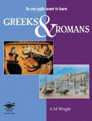 Greeks and Romans de A M Wright