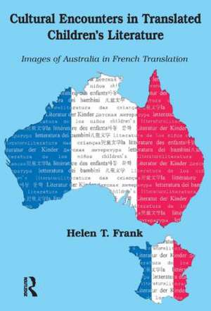 Cultural Encounters in Translated Children's Literature de Helen Frank