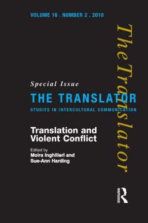 Translation and Violent Conflict de Moira Inghilleri