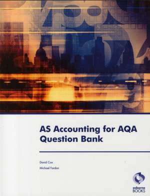 Cox, D: AS Accounting for AQA Question Bank