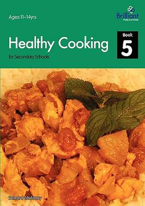 Healthy Cooking for Secondary Schools - Book 5 de Sandra Mulvany