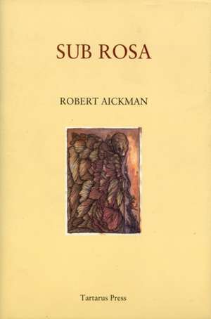 Sub Rosa de Robert Aickman