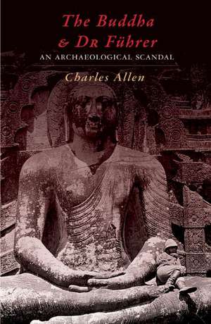 The Buddha and Dr Fuhrer de Charles Allen