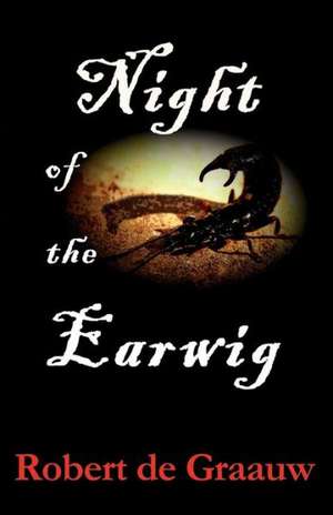 Night of the Earwig de Robert De Graauw