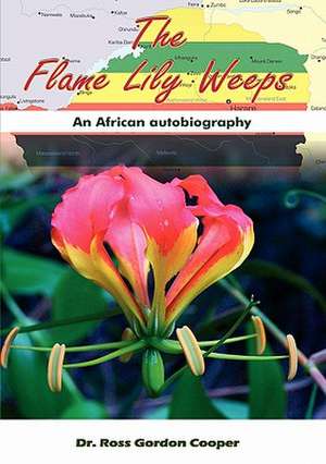 The Flame Lily Weeps de Ross Gordon Cooper