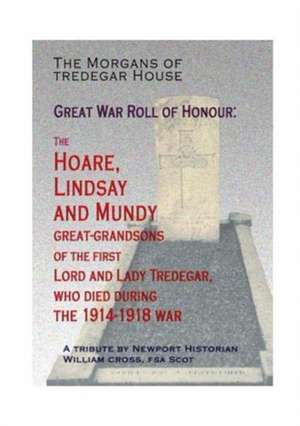 Morgans of Tredegar House: Great War Roll of Honour de William Cross