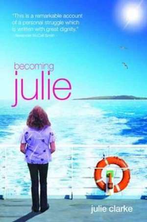 Becoming Julie de Julie Clarke